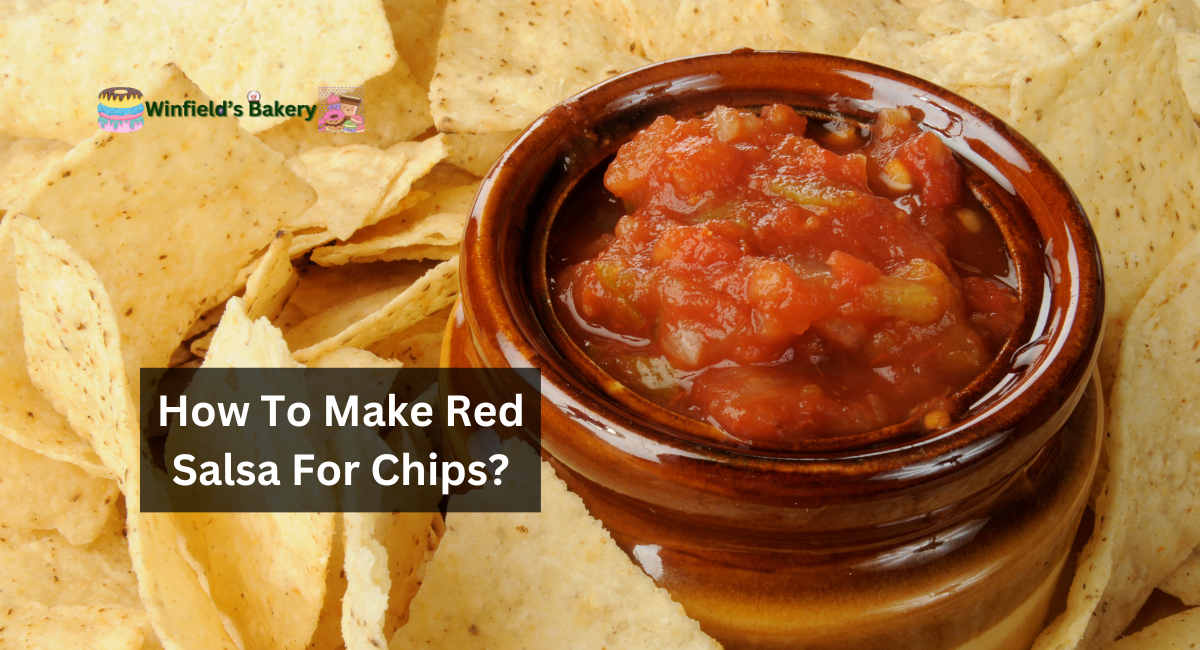 How To Make Red Salsa For Chips?